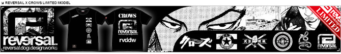CROWS(クローズ)REVERSAL(リバーサル)